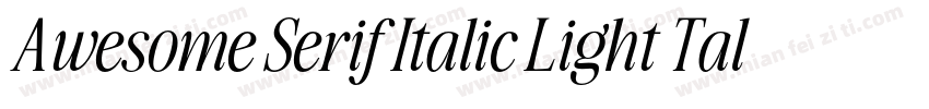 Awesome Serif Italic Light Tall字体转换